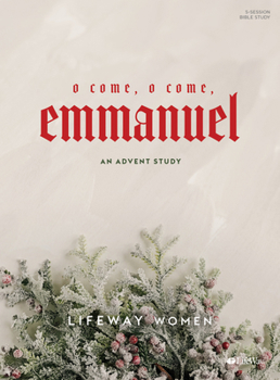 Paperback O Come, O Come, Emmanuel: An Advent Study Book