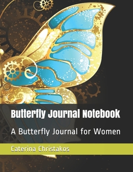 Paperback Butterfly Journal Notebook: A Butterfly Journal for Women Book