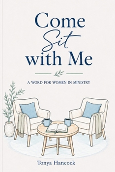 Paperback Come Sit With Me: A Word For Women In Ministry Book
