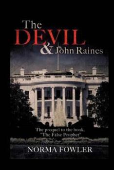 Paperback The Devil & John Raines: Prequel to The False Prophet Book