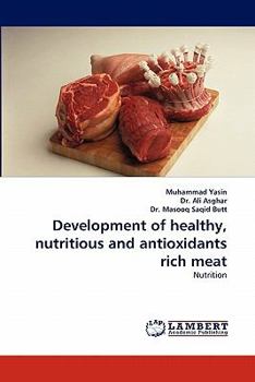 Paperback Development of Healthy, Nutritious and Antioxidants Rich Meat Book