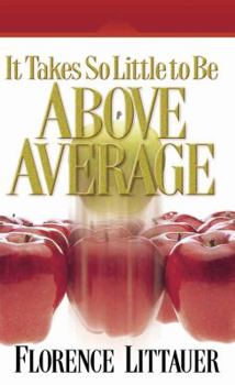 Mass Market Paperback It Takes So Little to Be Above Average Book