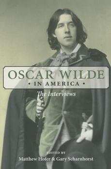 Paperback Oscar Wilde in America: The Interviews Book