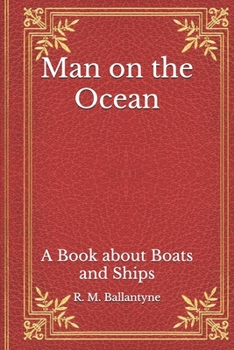Paperback Man on the Ocean: A Book about Boats and Ships Book