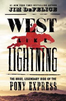 Hardcover West Like Lightning: The Brief, Legendary Ride of the Pony Express Book