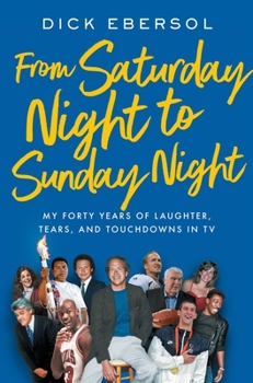 Hardcover From Saturday Night to Sunday Night: My Forty Years of Laughter, Tears, and Touchdowns in TV Book