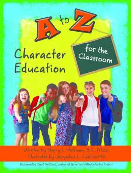 Paperback A to Z Character Education for the Classroom Book