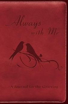 Paperback Always with Me: A Journal for the Grieving Book