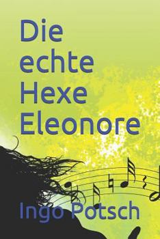 Paperback Die Echte Hexe Eleonore [German] Book