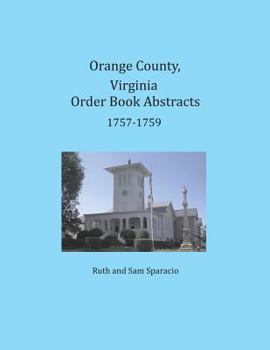 Paperback Orange County, Virginia Order Book Abstracts 1757-1759 Book