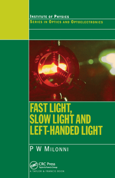 Paperback Fast Light, Slow Light and Left-Handed Light Book