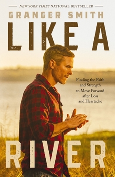 Hardcover Like a River: Finding the Faith and Strength to Move Forward After Loss and Heartache Book