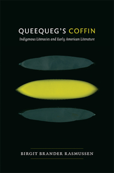 Paperback Queequeg's Coffin: Indigenous Literacies & Early American Literature Book