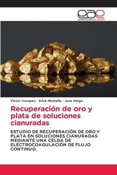 Paperback Recuperación de oro y plata de soluciones cianuradas [Spanish] Book