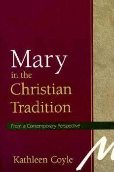 Paperback Mary in the Christian Tradition: From a Contemporary Perspective Book