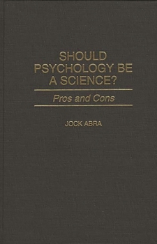 Hardcover Should Psychology Be a Science?: Pros and Cons Book