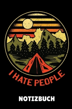 Paperback I Hate People Notizbuch: A5 PUNKTIERT Camping Logbuch - Geschenkidee f?r Camping Fans - Outdoor Zubeh?r - Tagebuch f?r Reisen mit Wohnwagen - C [German] Book