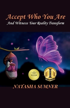 Paperback Accept Who You Are: And Witness Your Reality Transform Book
