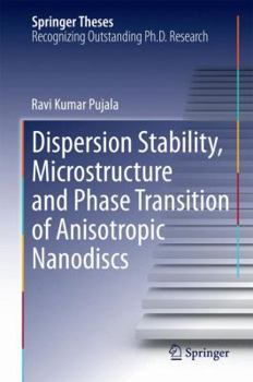 Hardcover Dispersion Stability, Microstructure and Phase Transition of Anisotropic Nanodiscs Book