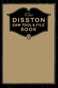 Paperback The Disston Saw, Tool and File Book