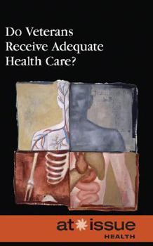 Hardcover Do Veterans Receive Adequate Health Care? (At Issue Series) Book