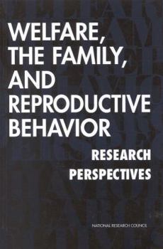 Paperback Welfare, the Family, and Reproductive Behavior: Research Perspectives Book