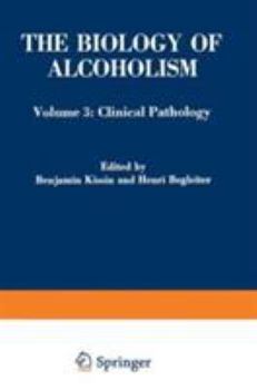 Hardcover The Biology of Alcoholism: Volume 3: Clinical Pathology Book