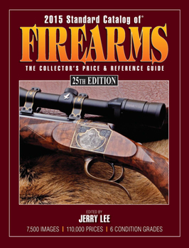 Paperback 2015 Standard Catalog of Firearms: The Collector's Price & Reference Guide Book