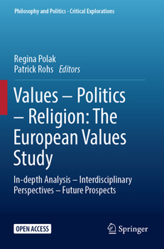 Paperback Values - Politics - Religion: The European Values Study: In-Depth Analysis - Interdisciplinary Perspectives - Future Prospects Book