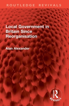 Paperback Local Government in Britain Since Reorganisation Book