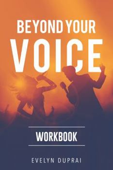 Paperback Beyond Your Voice Workbook Book