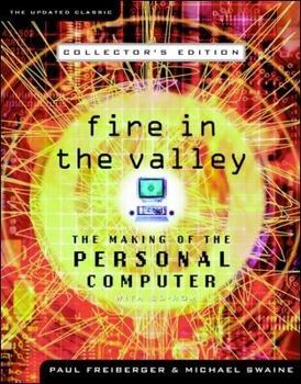 Hardcover Fire in the Valley: The Making of the Personal Computer, Collector's Edition Book