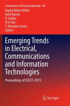 Paperback Emerging Trends in Electrical, Communications and Information Technologies: Proceedings of Icecit-2015 Book