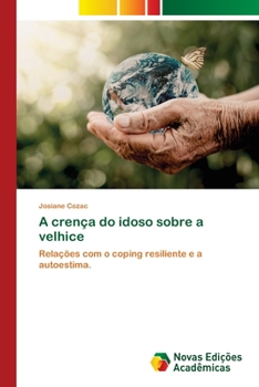 Paperback A crença do idoso sobre a velhice [Portuguese] Book
