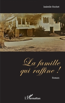 Paperback La famille qui raffine ! [French] Book