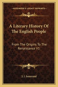 Paperback A Literary History Of The English People: From The Origins To The Renaissance V1 Book