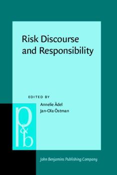 Hardcover Risk Discourse and Responsibility (Pragmatics & Beyond New, 336) Book
