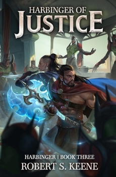 Harbinger of Justice: A LitRPG Adventure - Book #3 of the Harbinger
