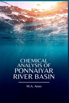 Paperback Chemical Analysis of Ponnaiyar River Basin Book