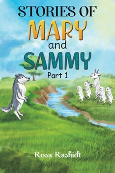 Stories of Mary and Sammy: Part 1