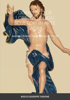 Paperback Domenico de Lorenzo E Figli Scultori in Arte Sacra [Italian] Book