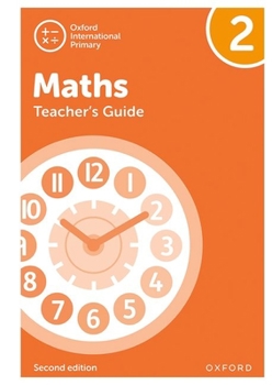 Spiral-bound Oxford International Primary Maths Second Edition Teacher's Guide 2 Oxford International Primary Maths Second Edition Teacher's Guide 2 Book