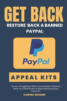 Paperback Get Back on Paypal & Restore Back a Banned Paypal: How to Restore a Banned Paypal Account [Large Print] Book