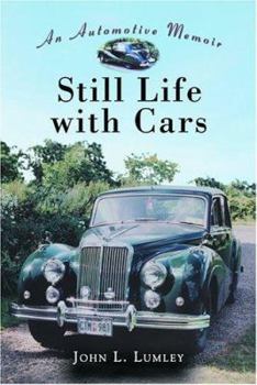 Paperback Still Life with Cars: An Automotive Memoir Book