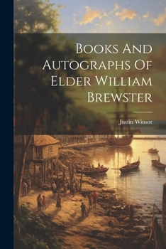 Paperback Books And Autographs Of Elder William Brewster Book