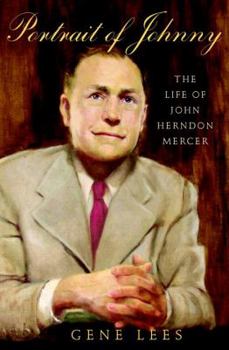 Hardcover Portrait of Johnny: The Life of John Herndon Mercer Book