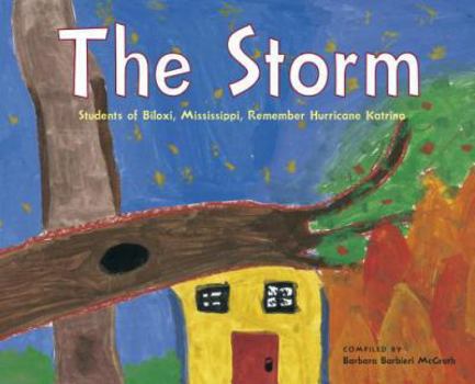 Paperback The Storm: Students of Biloxi, Mississippi, Remember Hurricane Katrina Book