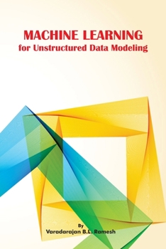 Paperback Machine Learning For Unstructured Data Modeling Book