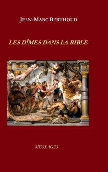 Hardcover Les Dîmes Dans La Bible [French] Book