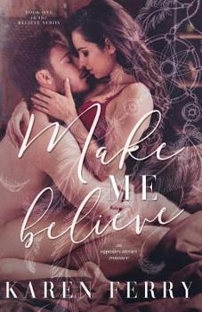 Paperback Make Me Believe Book